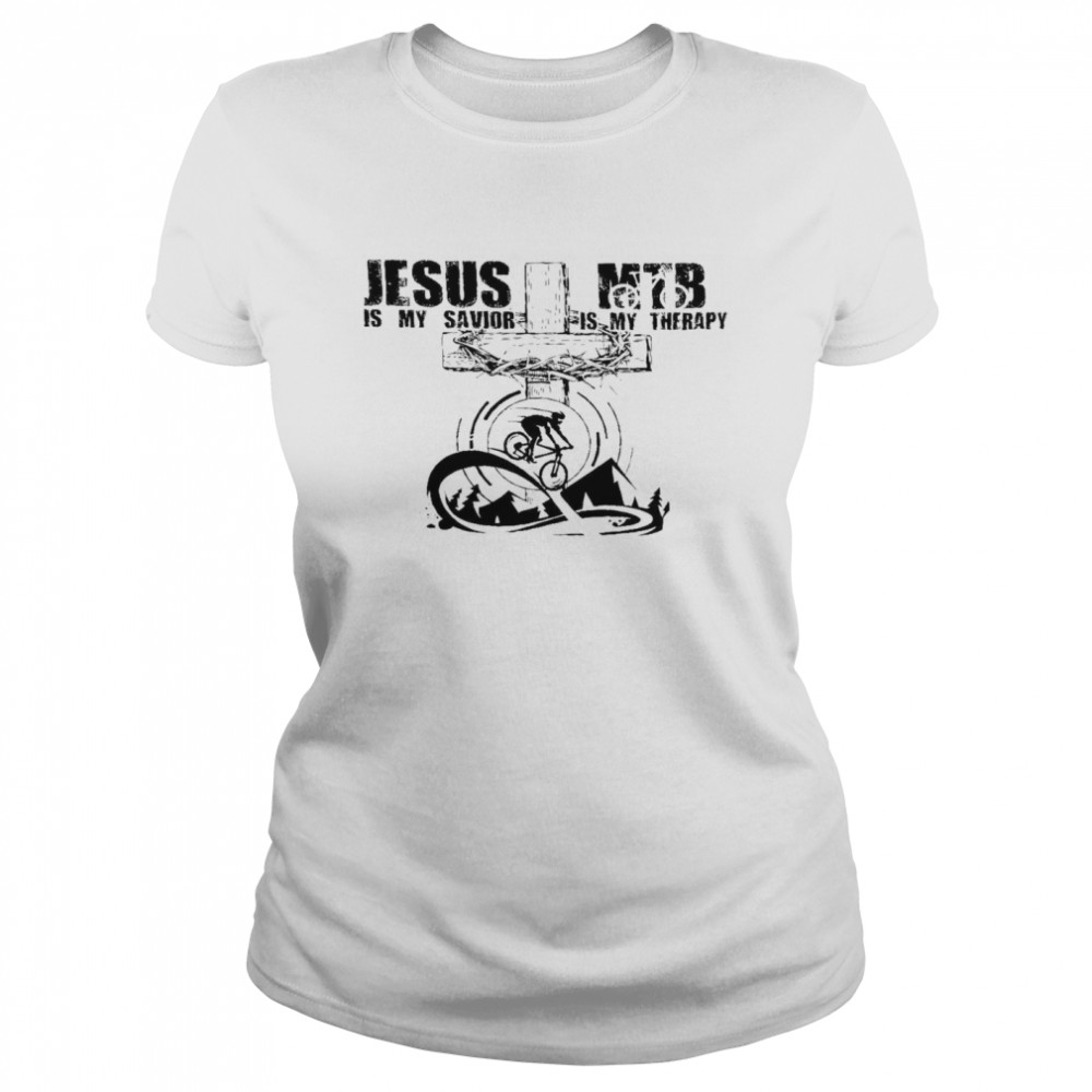 Jesus Is My Savior MTB Is My Therapy Classic Women's T-shirt