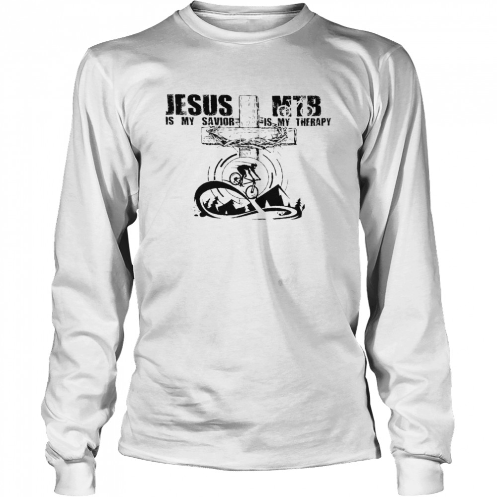 Jesus Is My Savior MTB Is My Therapy Long Sleeved T-shirt