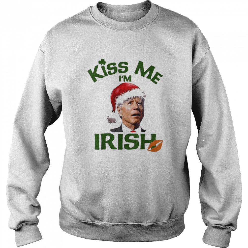 Santa Joe Biden Kiss Me I’m Irish Happy St. Patricks Day Tee Unisex Sweatshirt