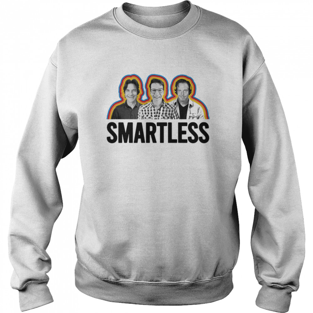 Smartless Podcast Unisex Sweatshirt