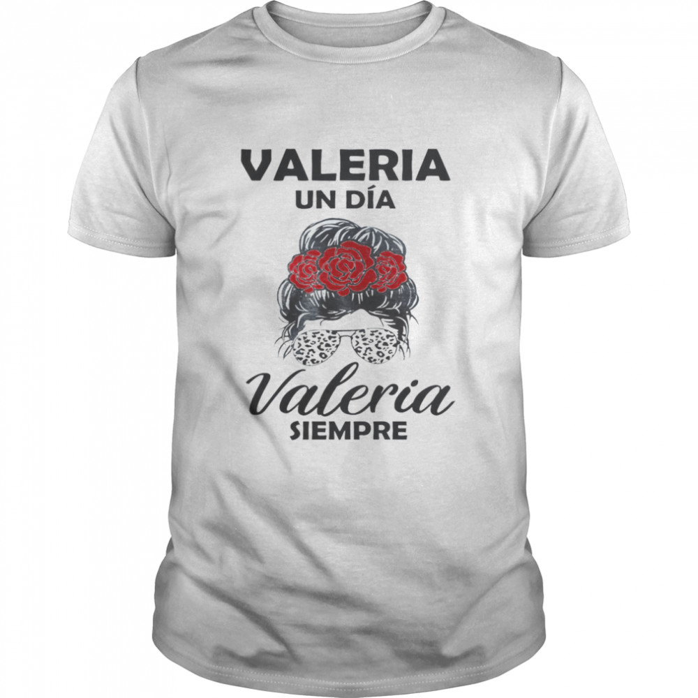 Valeria Un Dia Valeria Siempre Classic Men's T-shirt