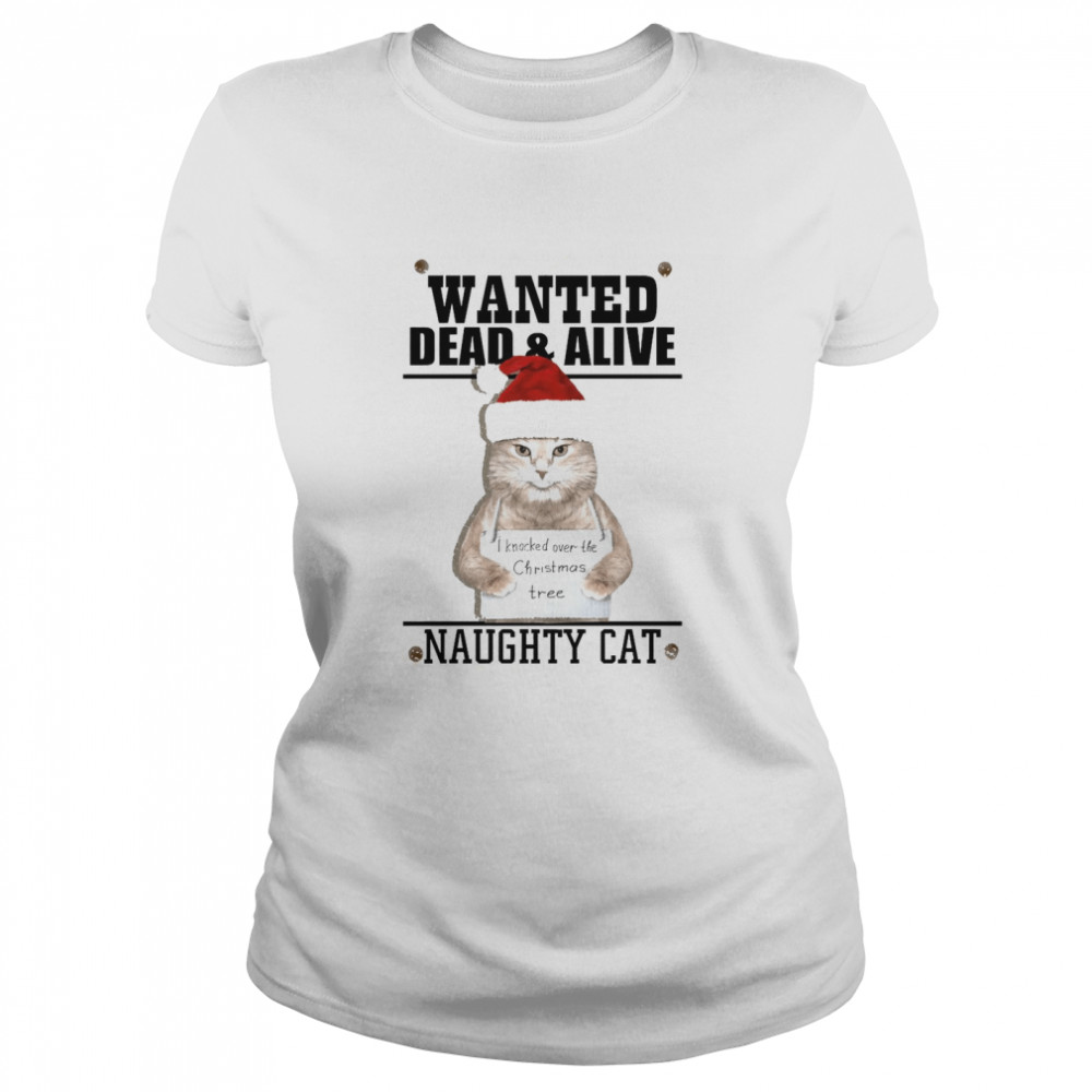 Wanted Dead And Alive Naughty Cat Christmas Classic Women's T-shirt