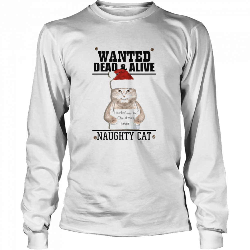 Wanted Dead And Alive Naughty Cat Christmas Long Sleeved T-shirt