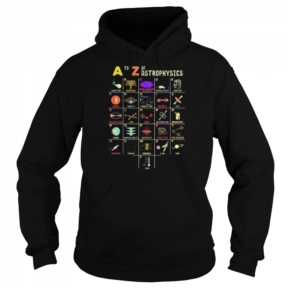 A to z of astrophysics shirt Unisex Hoodie