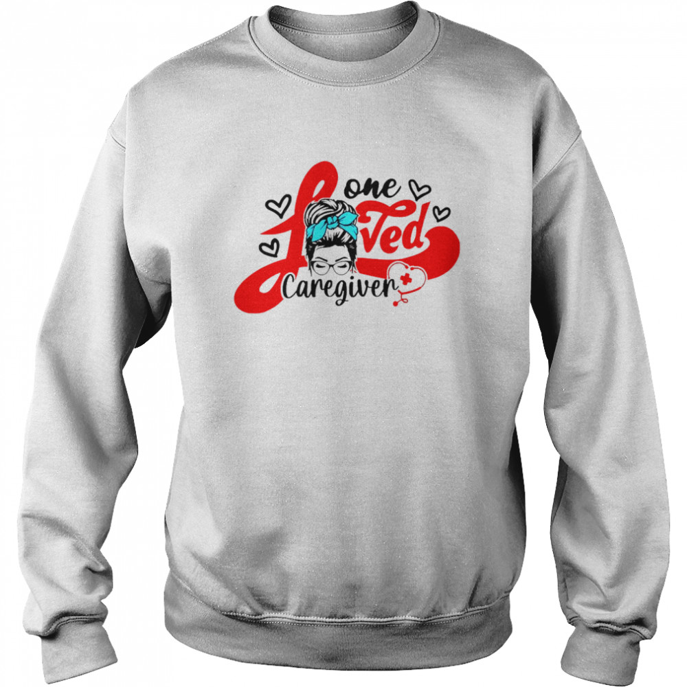 Girl One Loved Caregiver Nurse Unisex Sweatshirt