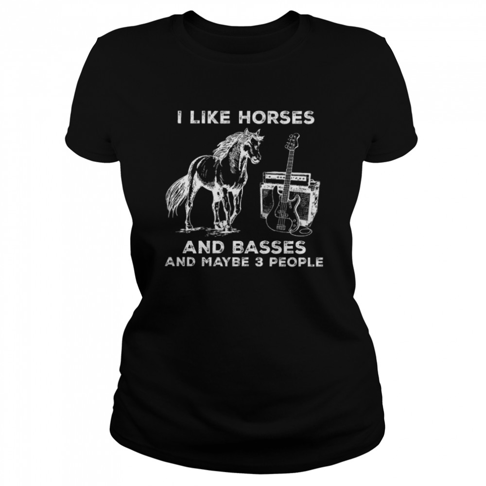 I like horses and bases and maybe 3 people shirt Classic Women's T-shirt