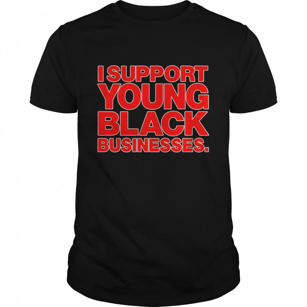 I support young black businesses shirt Classic Men's T-shirt