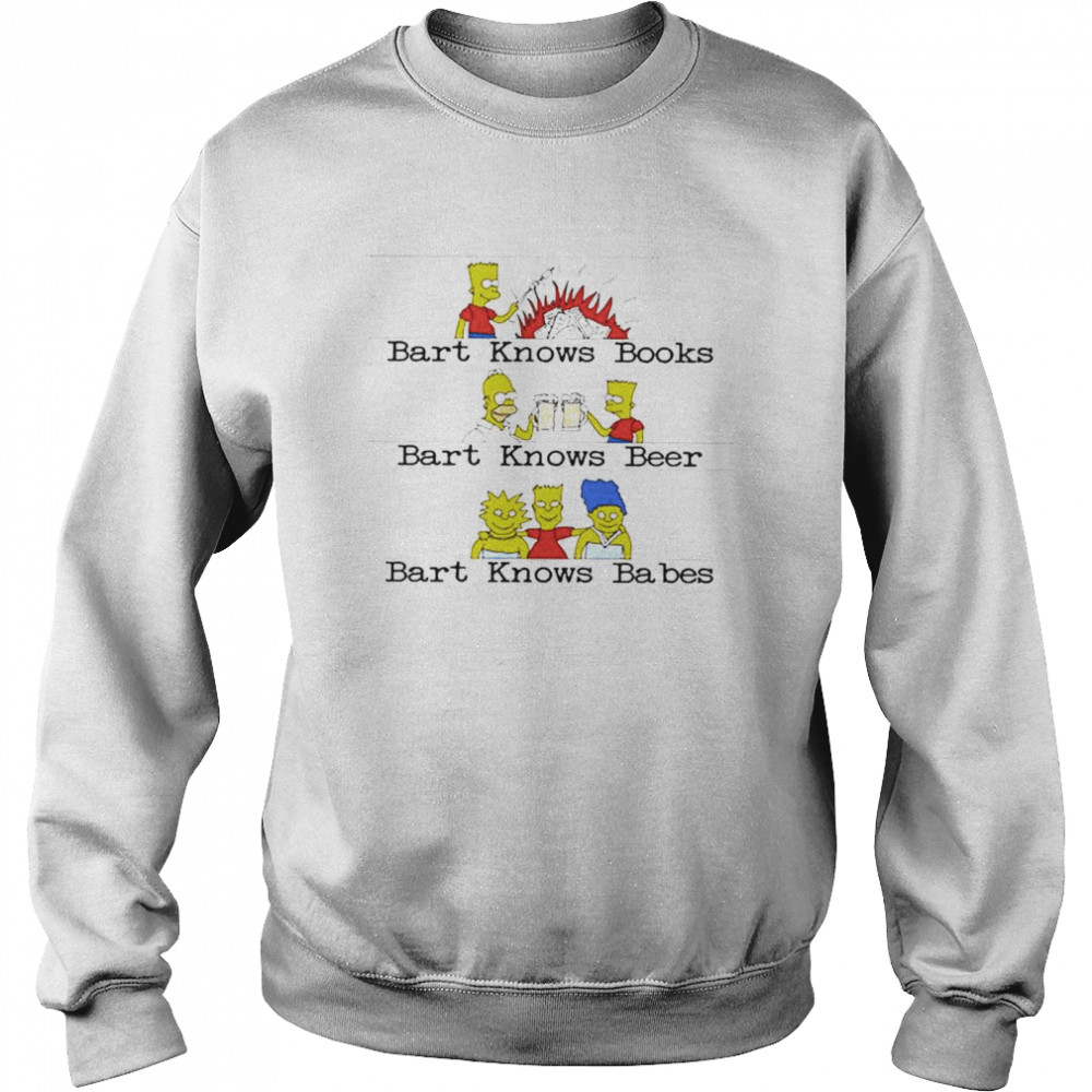 bart knows books beer babes the Simpsons shirt Unisex Sweatshirt