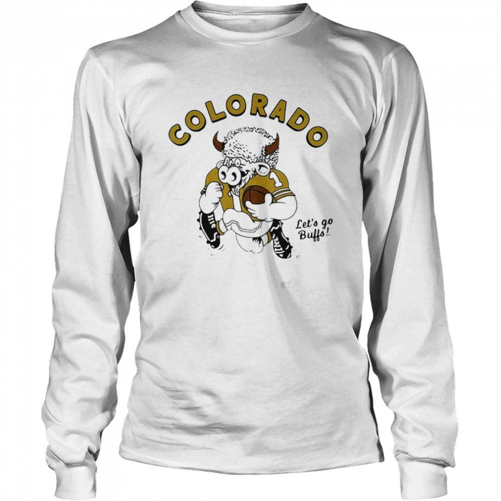 Colorado Buffaloes Ralphie let’s go Buffalo shirt Long Sleeved T-shirt