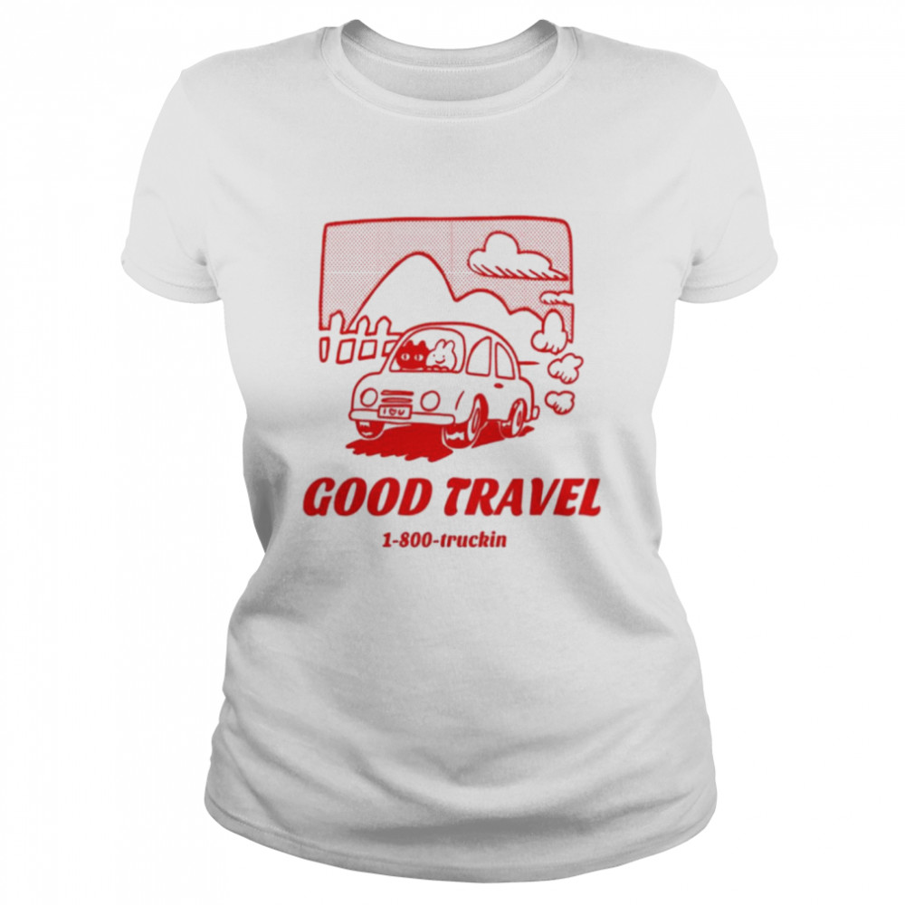 Kiddy Cup Good Travel 1 800 Truckin shirt Classic Women's T-shirt