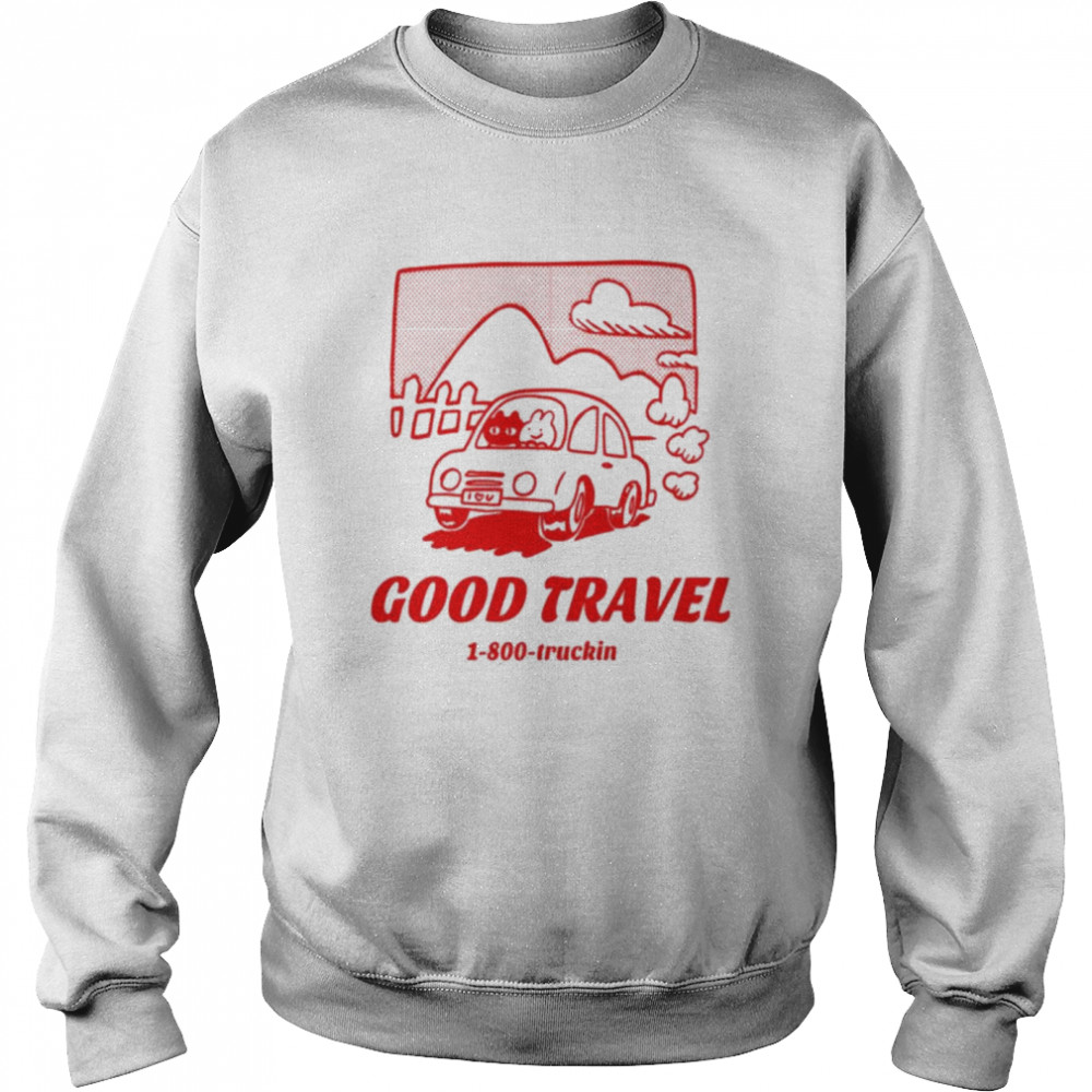 Kiddy Cup Good Travel 1 800 Truckin shirt Unisex Sweatshirt