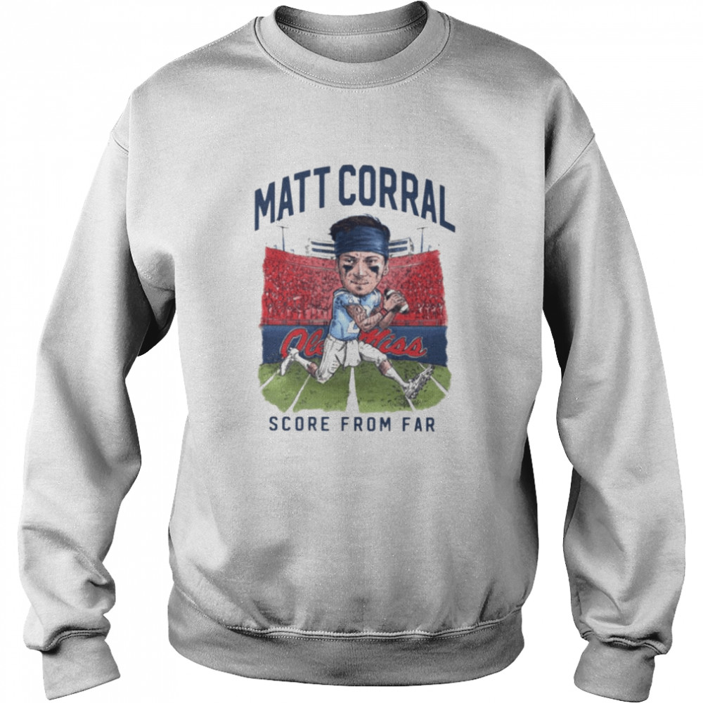 Matt Corral Ole Miss Score from far shirt Unisex Sweatshirt