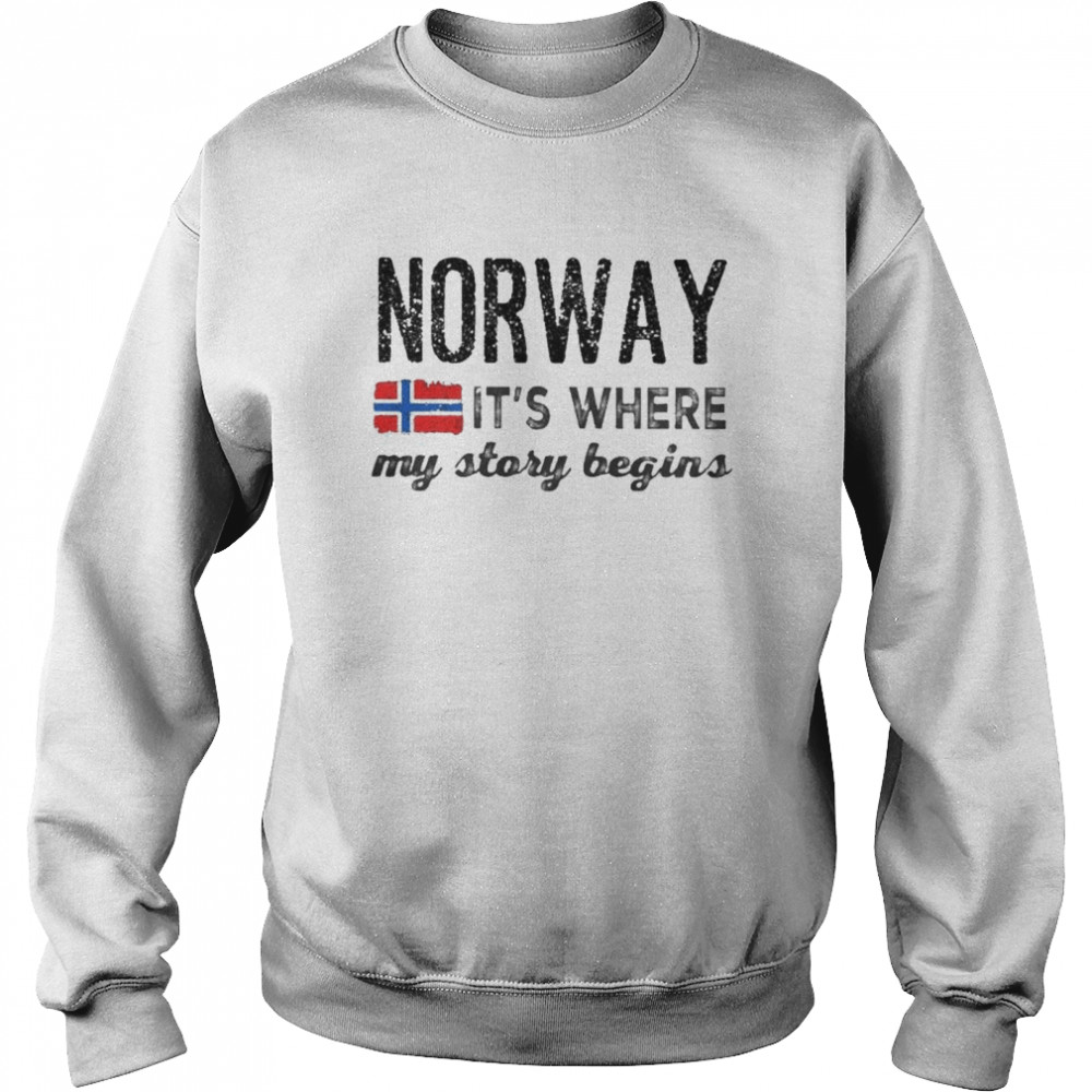 Norway it’s where my story begins shirt Unisex Sweatshirt