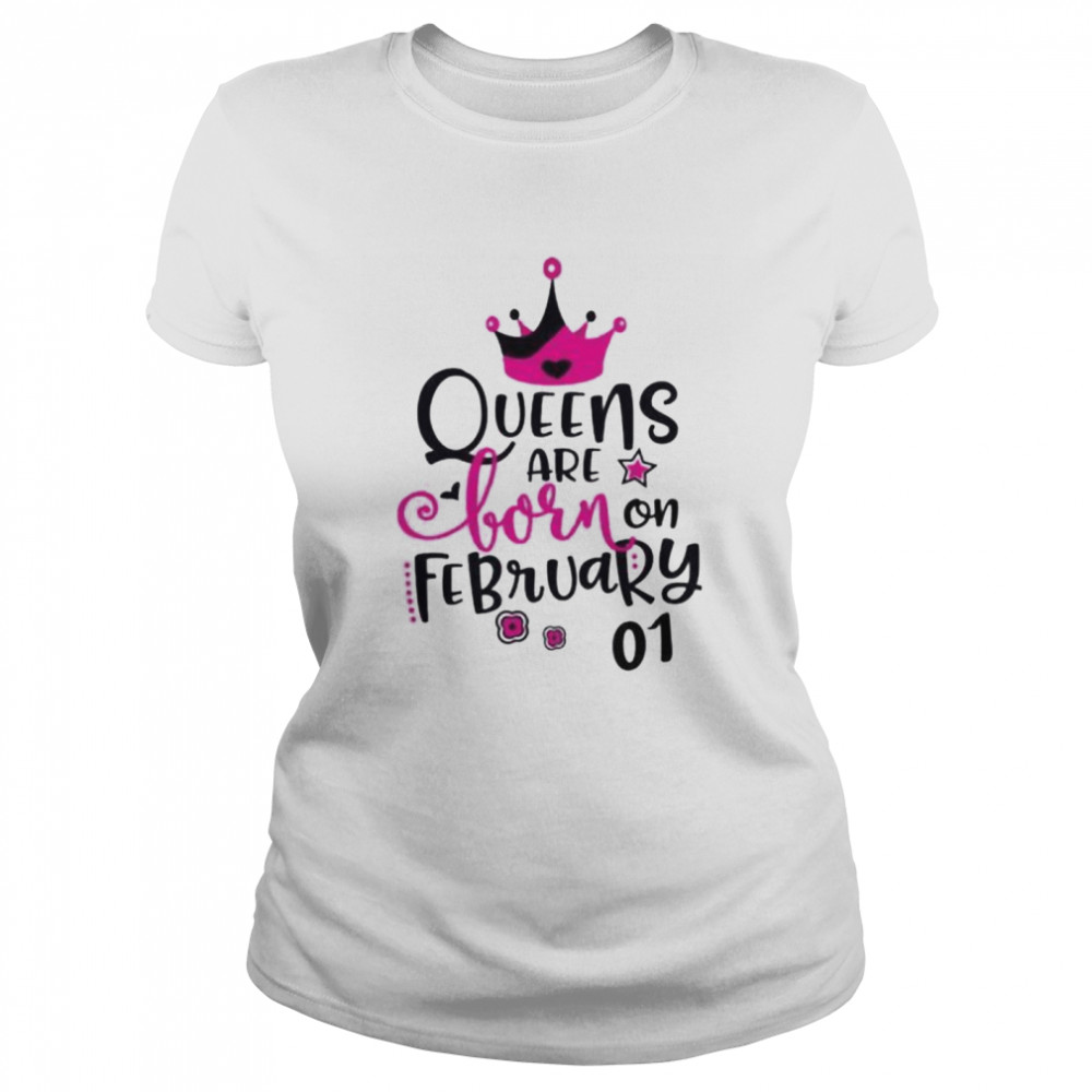 Queens are born on february 01 shirt Classic Women's T-shirt