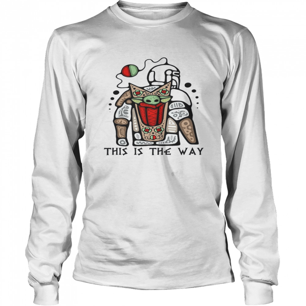 This Is The Way Long Sleeved T-shirt