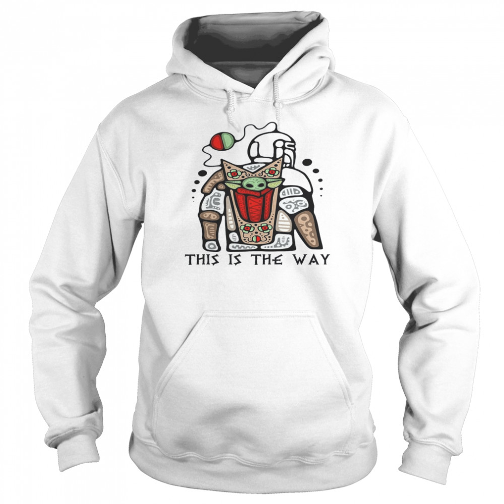 This Is The Way Unisex Hoodie