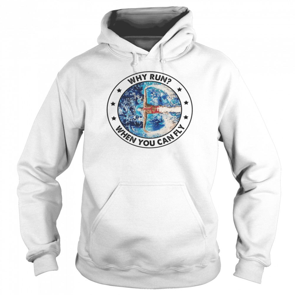 Why Run When You Can Fly Unisex Hoodie