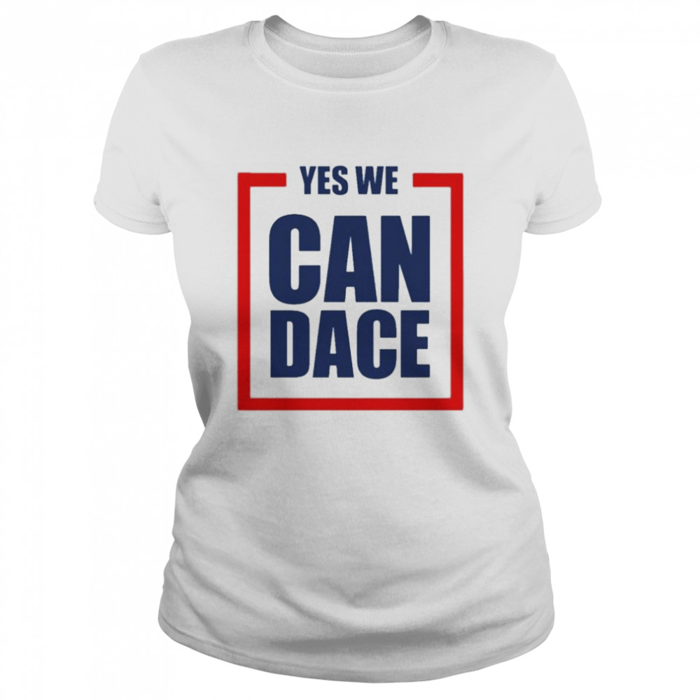 Yes we can dace shirt Classic Women's T-shirt