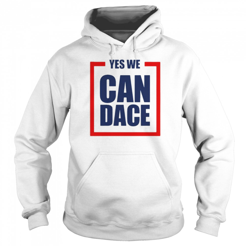 Yes we can dace shirt Unisex Hoodie