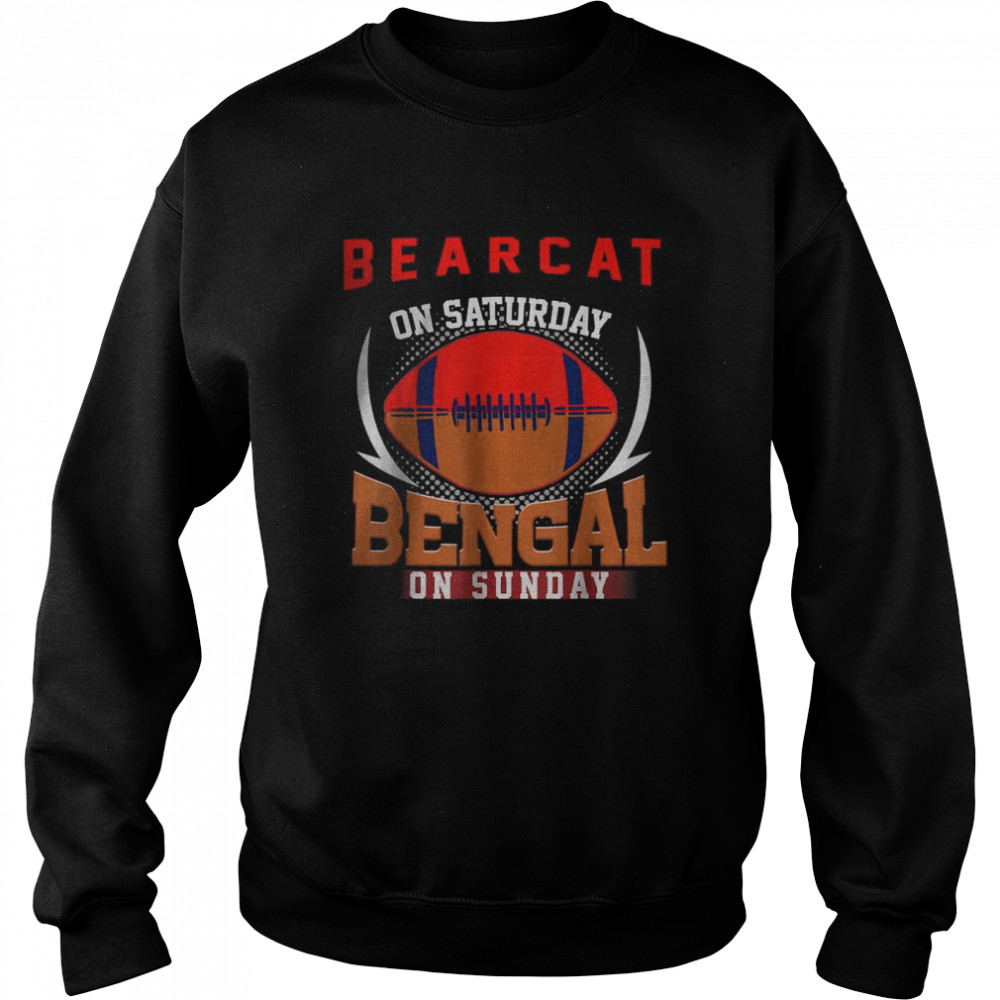 CiCinnati Bearcat On Saturday Bengal On Sunday Unisex Sweatshirt