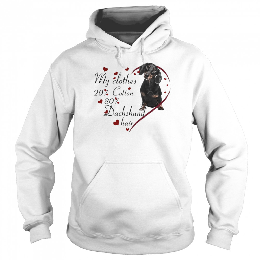 My Clothes 20 Cotton 80 Black Dachshund Hair Unisex Hoodie