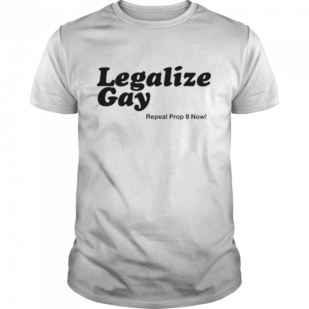 Repeal prop 8 now legalize gay shirt Classic Men's T-shirt