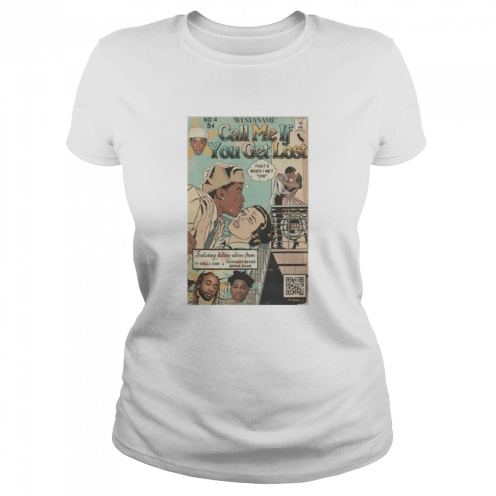 Wusyaname Call Me If You Get Lost Shirt T Shirt Classic