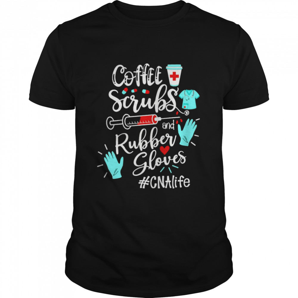 Coffee Scrubs And Rubber Gloves CNA Life Classic Men's T-shirt