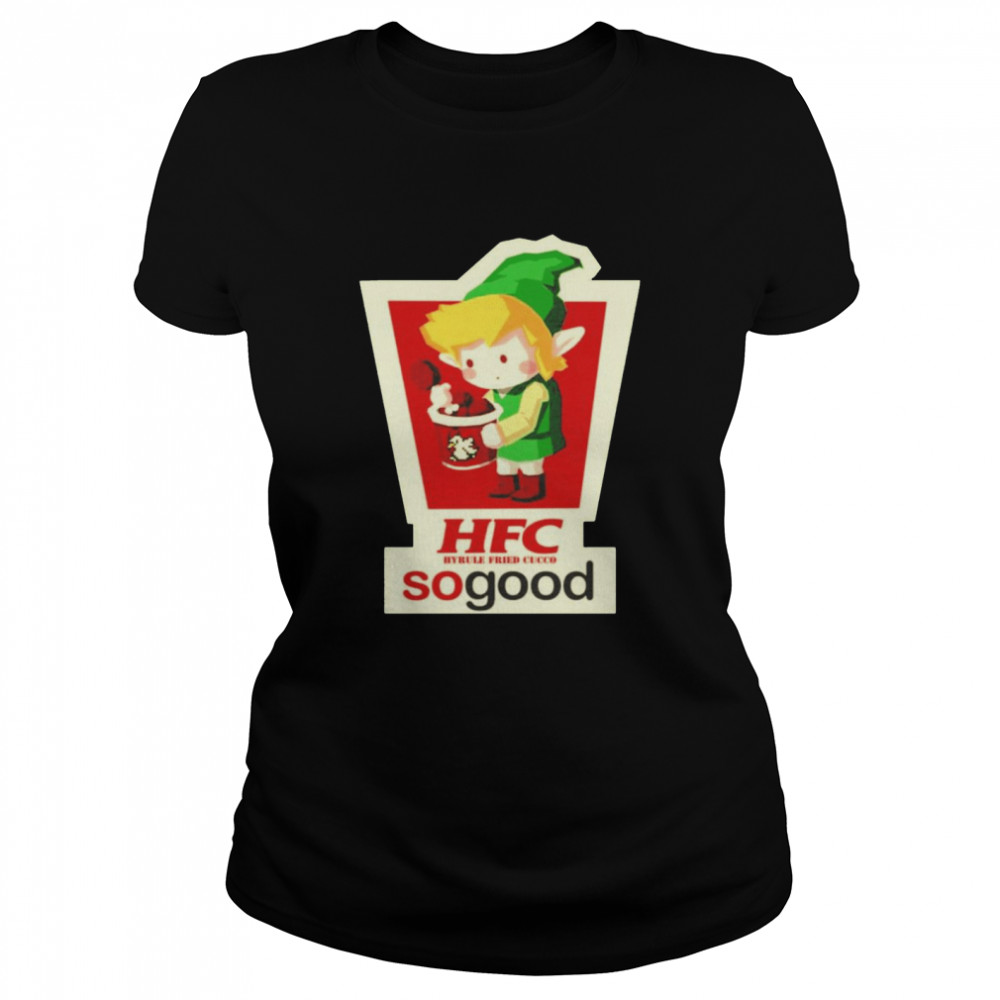 HFC hyrule friend cucco sogood shirt Classic Women's T-shirt