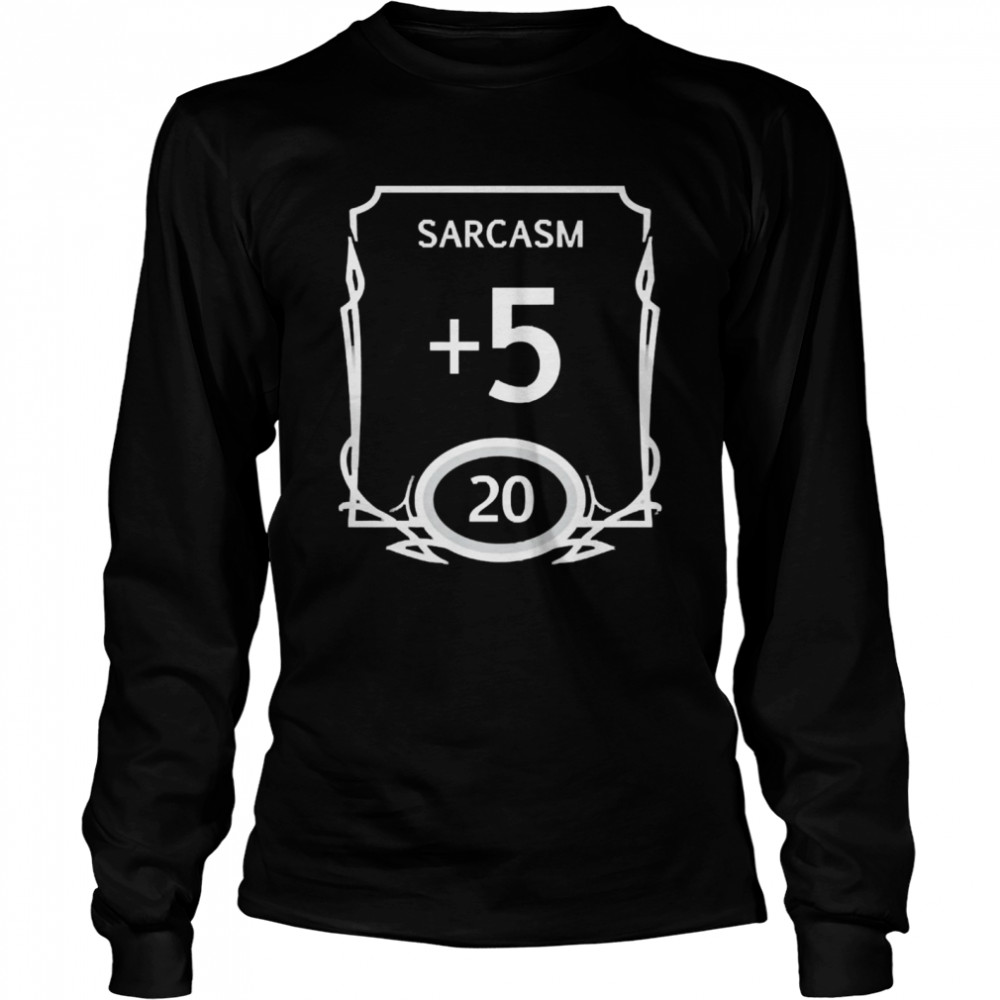 Sarcasm Stat Block Long Sleeved T-shirt