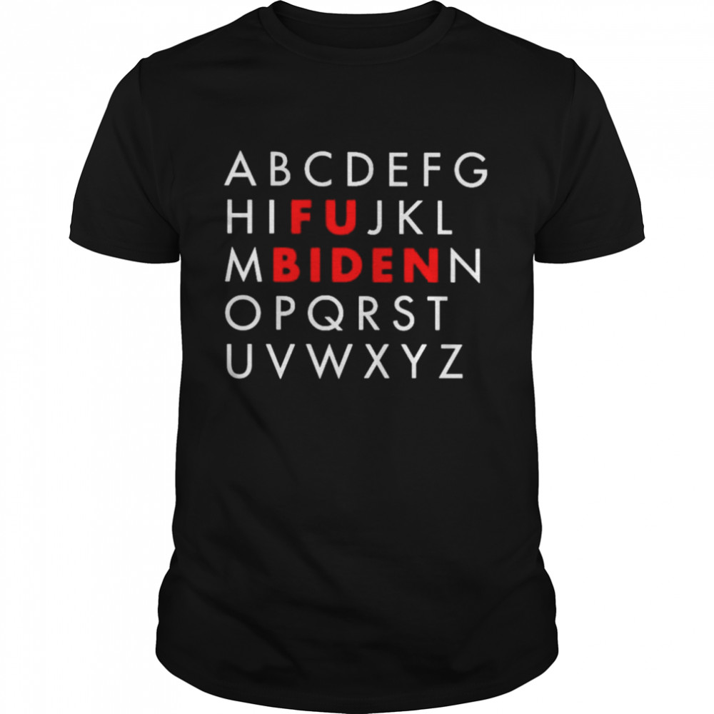 Alphabet FU Biden shirt
