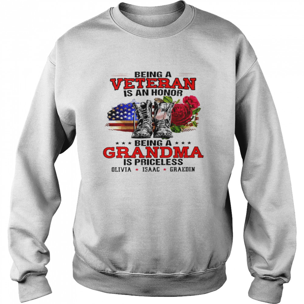 Being a veteran is an honor being a grandma is priceless is priceless shirt Unisex Sweatshirt