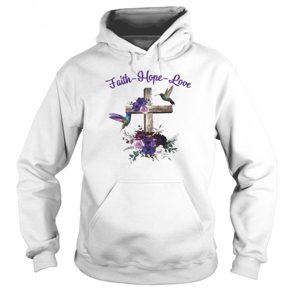 Faith hope love shirt Unisex Hoodie