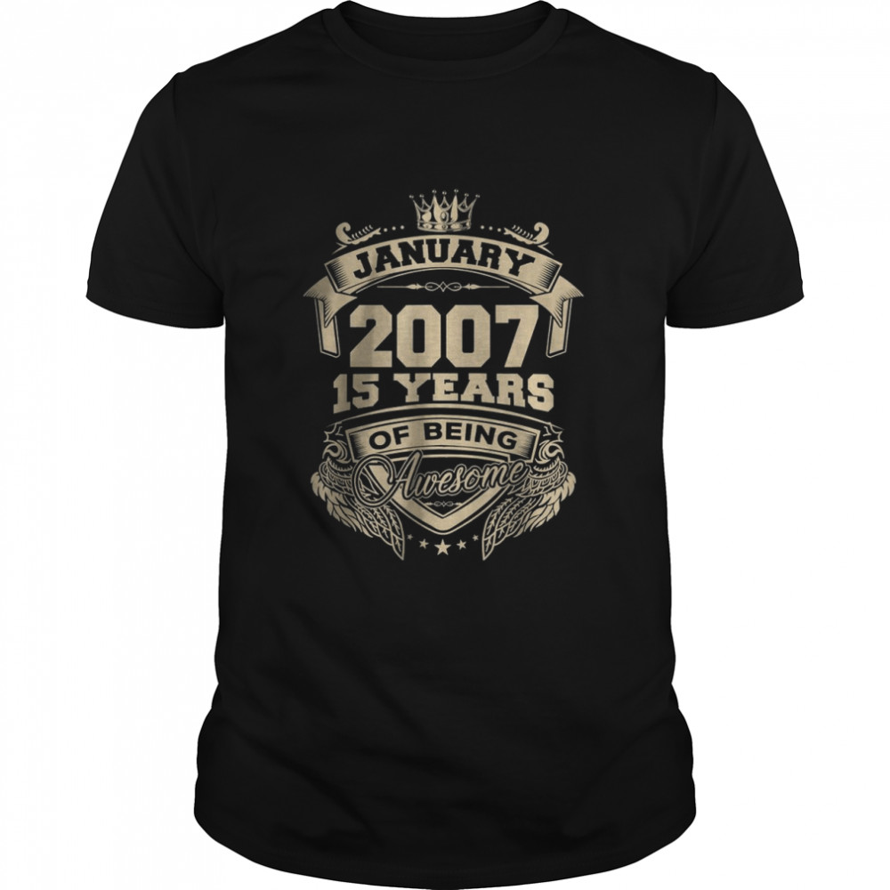 January 2007 15 Years Of Being Awesome Shirt