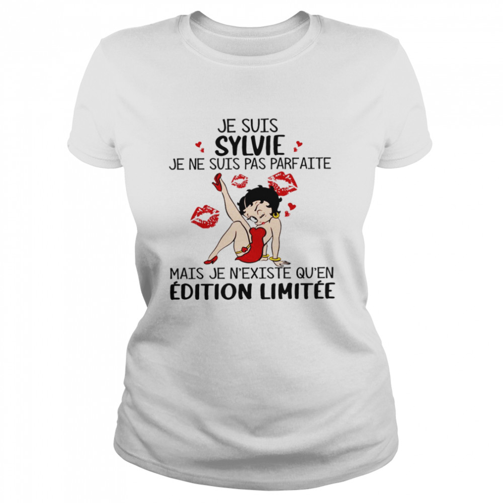 Je suis sylvie je ne suis pas parfaite mais je n’existe qu’en edition militee shirt Classic Women's T-shirt