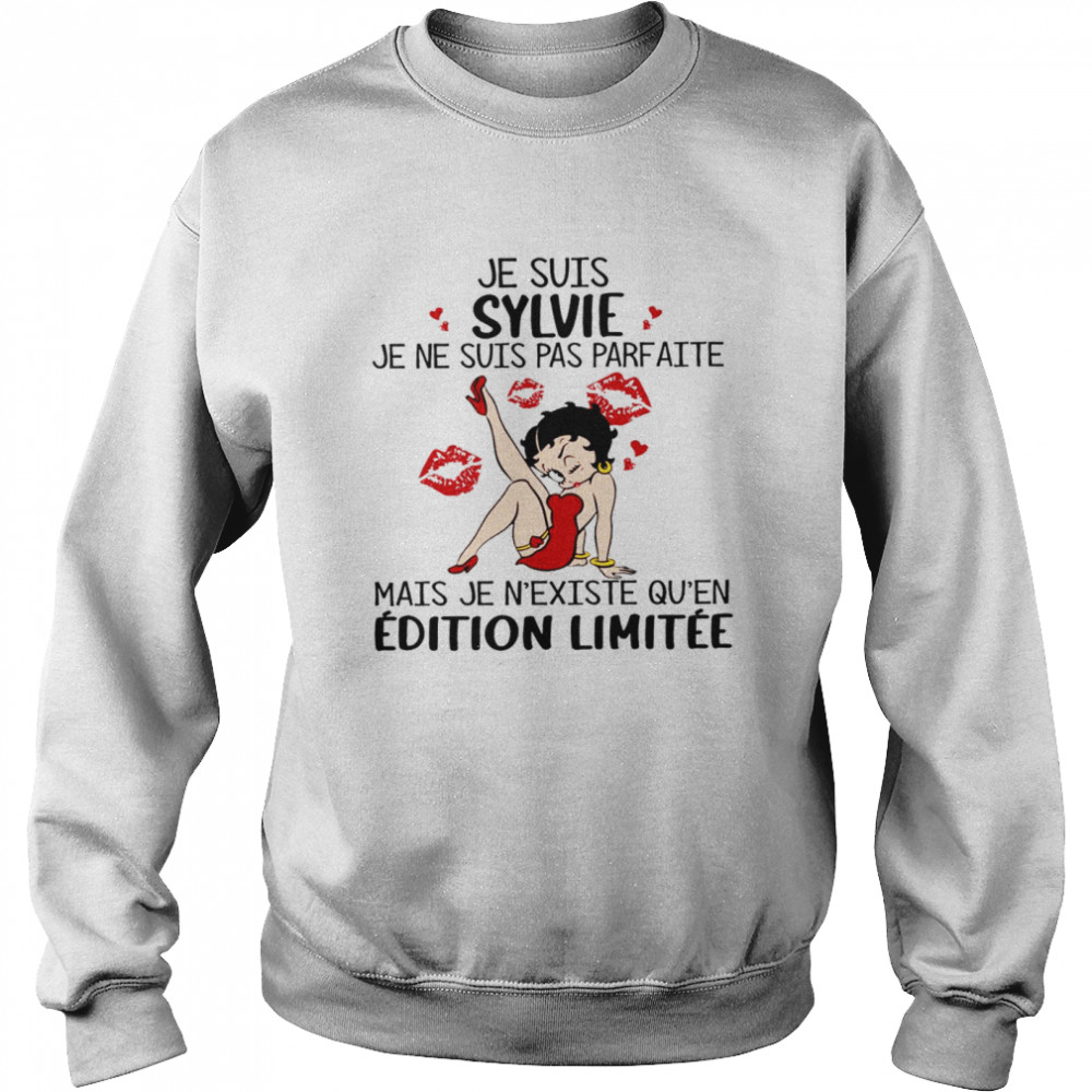 Je suis sylvie je ne suis pas parfaite mais je n’existe qu’en edition militee shirt Unisex Sweatshirt