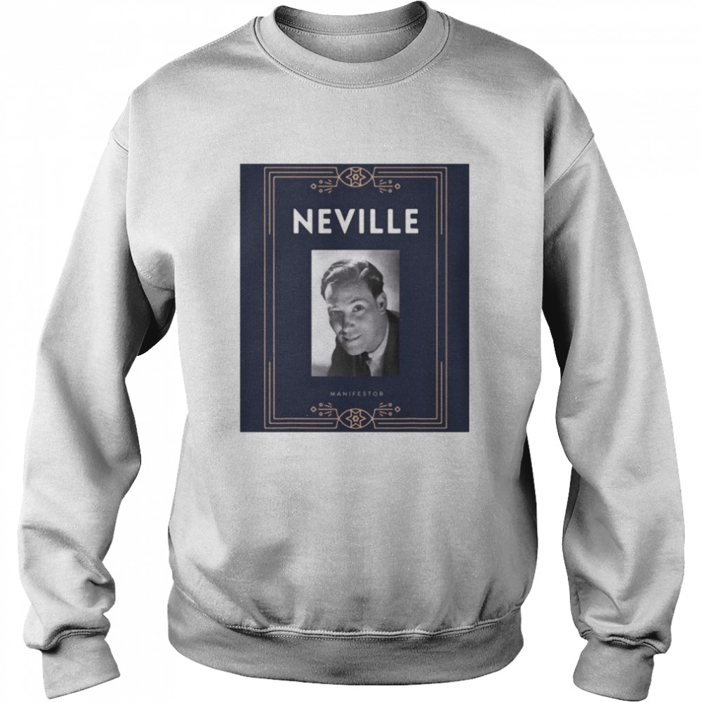 Neville Goddard Manifestor Spiritual Loa Law Of Attraction Unisex Sweatshirt