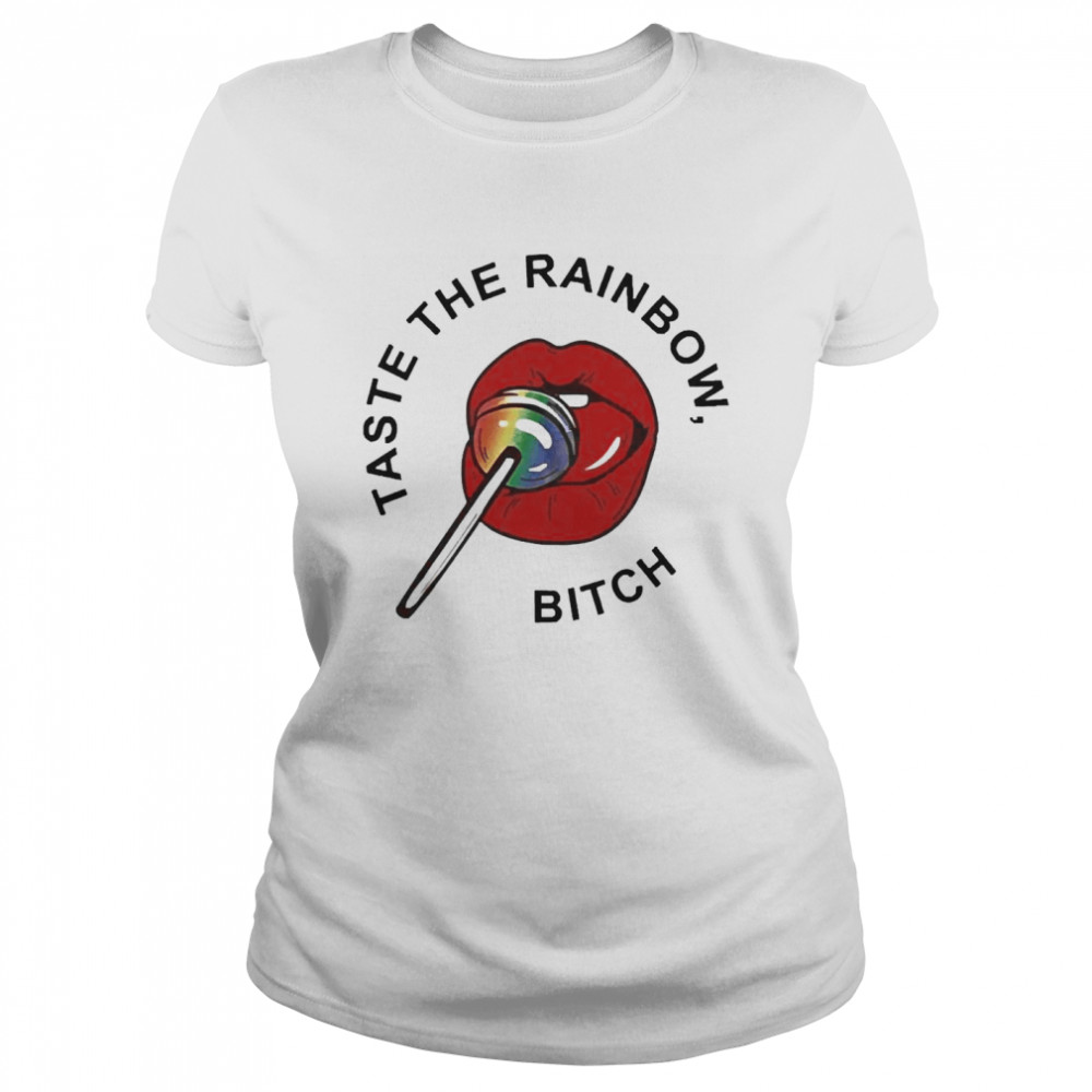 Pride Taste The Rainbow Bitch Tee Classic Women's T-shirt