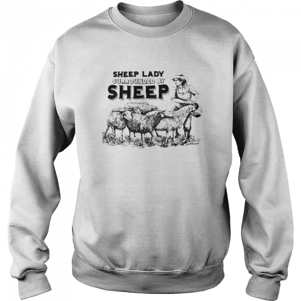 Sheep lady surrounded by sheep shirt Unisex Sweatshirt