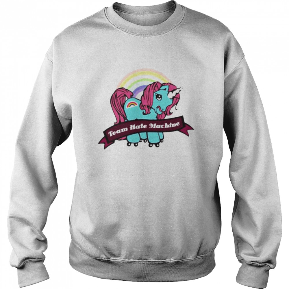 Team Hate Machine shirt Unisex Sweatshirt