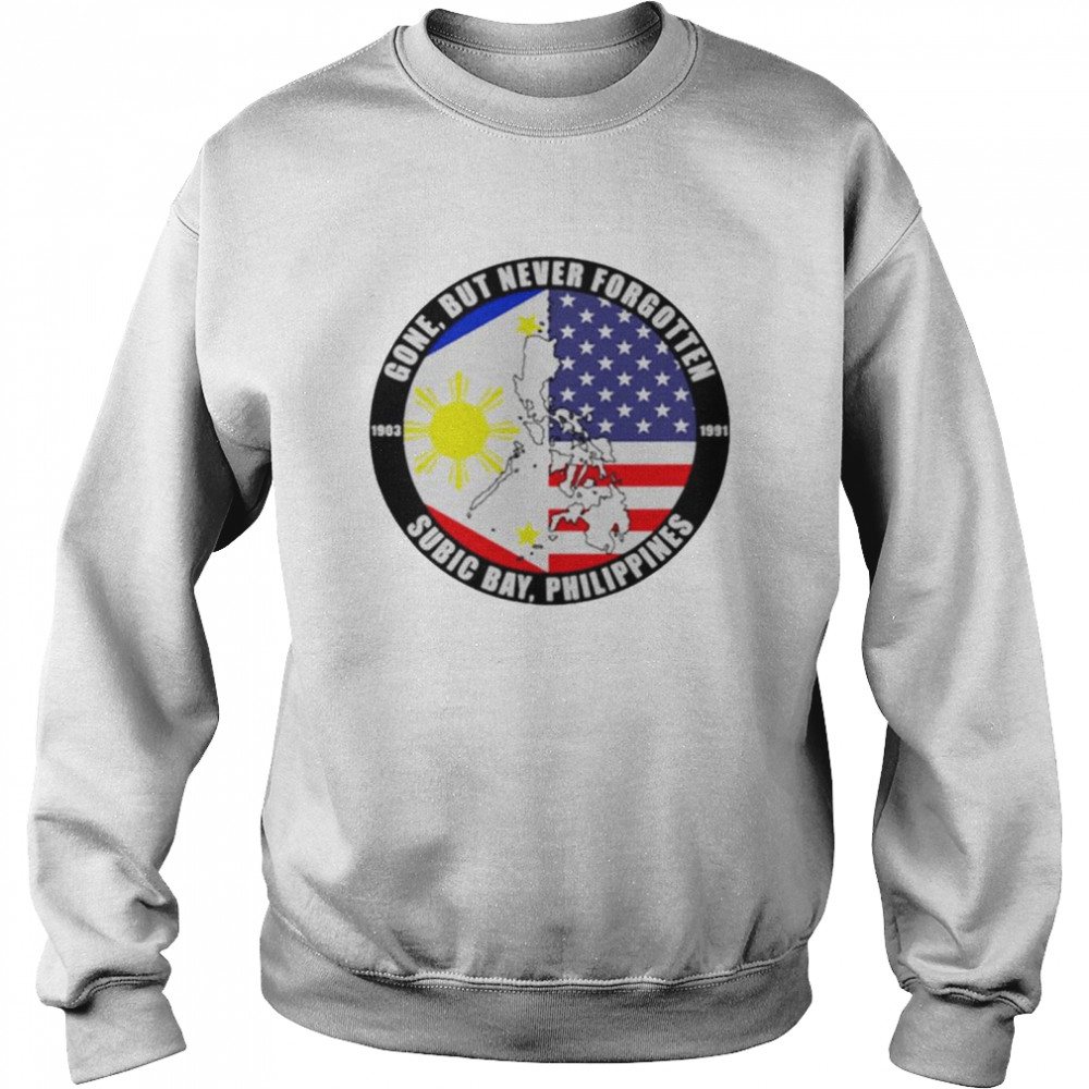 Gone But Never Forgotten Subic Bay Philippines shirt Unisex Sweatshirt