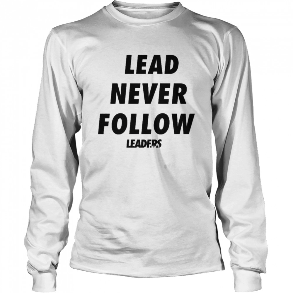 Lead Never Follow Leaders Essential T-Shirt for Sale by sleepyseeker