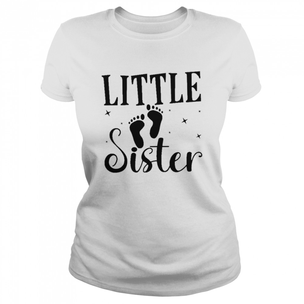 Little Baby Sister shirt Classic Women's T-shirt