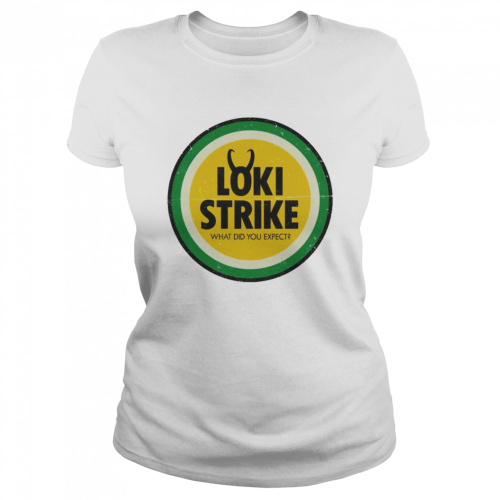 Loki Strike what did you expect shirt Classic Women's T-shirt