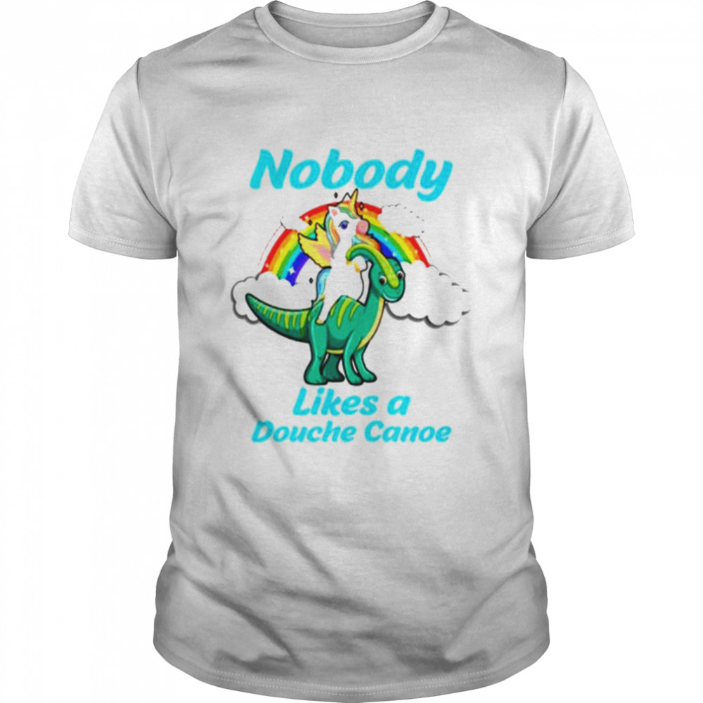 Unicorn nobody likes a douche canoe shirt Classic Men's T-shirt