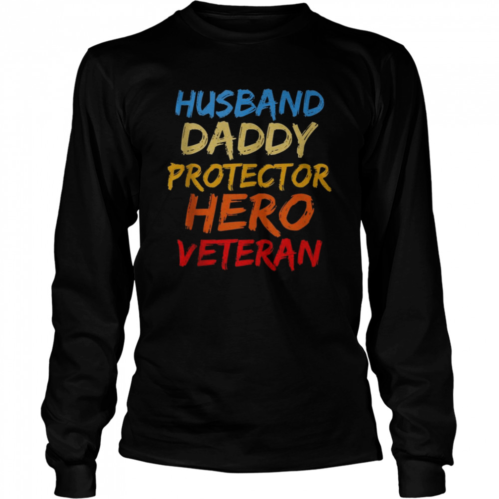 Vintage Distressed Husband Daddy Protector Hero Veteran Dad Long Sleeved T-shirt