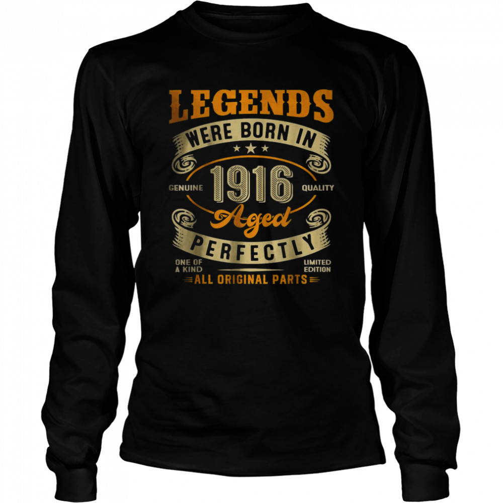 Vintage Legends Born In 1916 106 Years Old Long Sleeved T-shirt