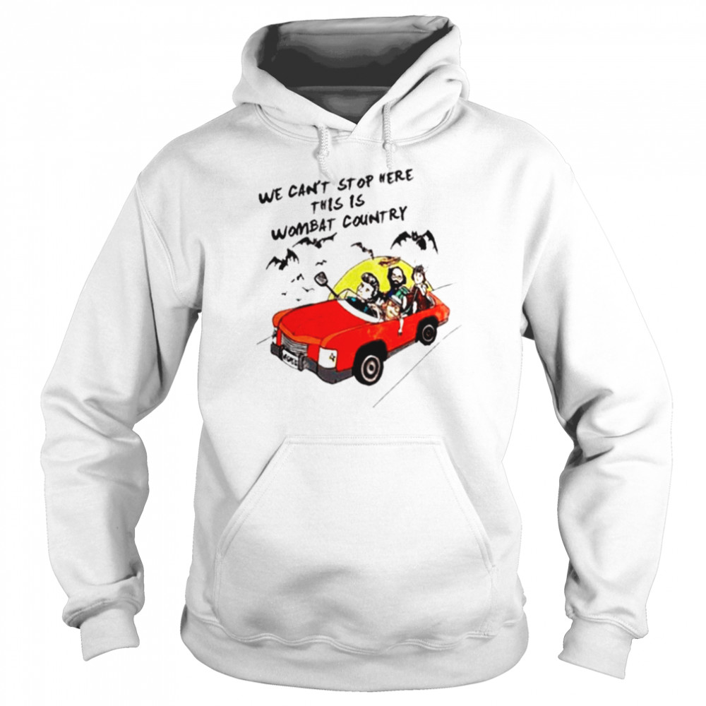 We can’t stop here this is wombat country shirt Unisex Hoodie