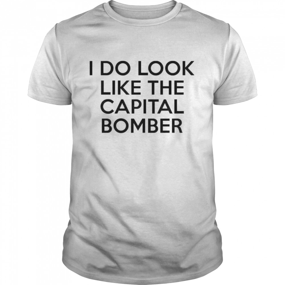 Awesome i do look like the Capital Bomber shirt Classic Men's T-shirt