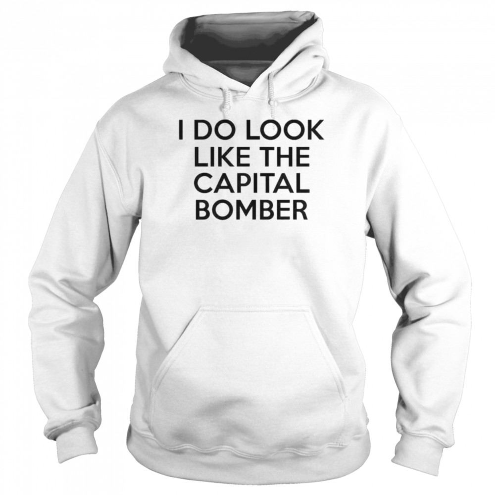 Awesome i do look like the Capital Bomber shirt Unisex Hoodie